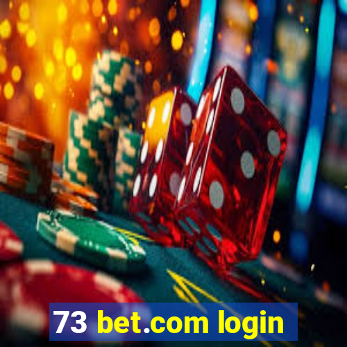 73 bet.com login