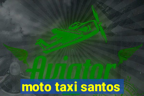 moto taxi santos