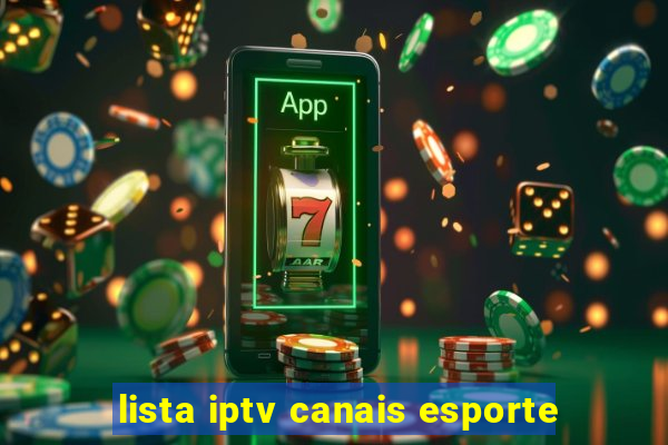 lista iptv canais esporte