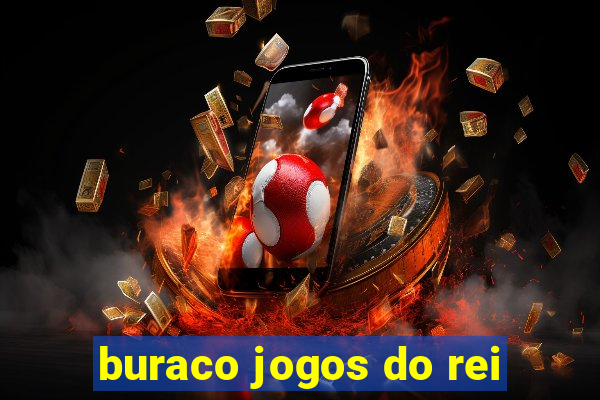 buraco jogos do rei