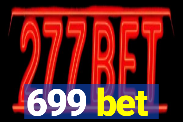 699 bet