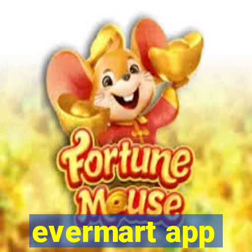 evermart app