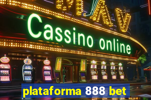 plataforma 888 bet