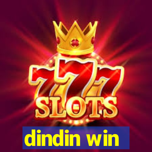 dindin win