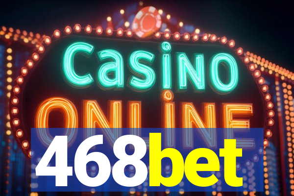 468bet