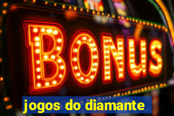 jogos do diamante