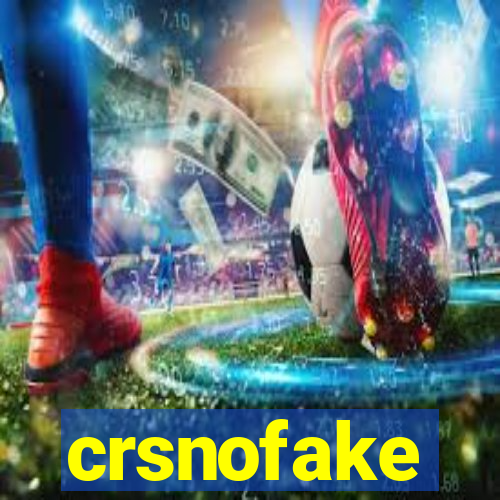 crsnofake