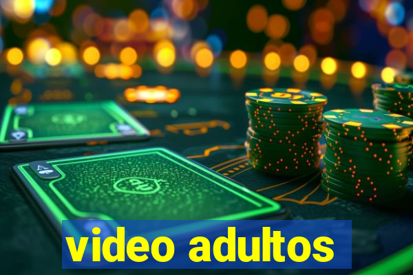 video adultos