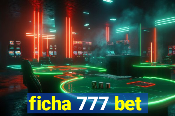 ficha 777 bet