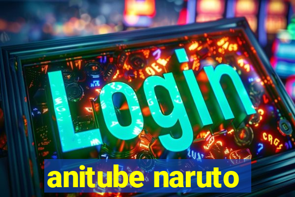 anitube naruto