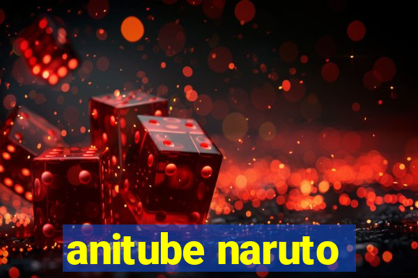 anitube naruto