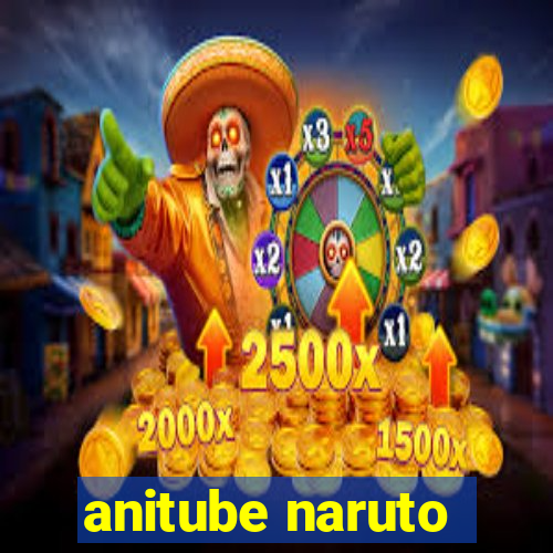 anitube naruto