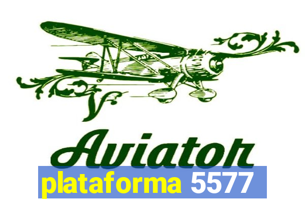 plataforma 5577