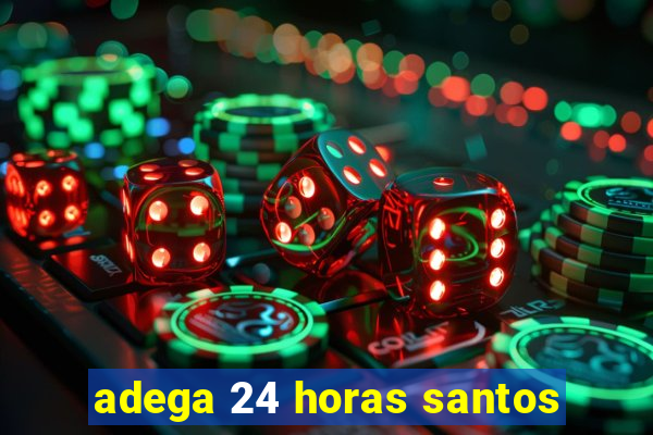 adega 24 horas santos