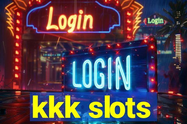 kkk slots