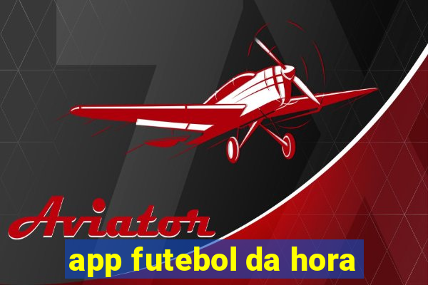 app futebol da hora