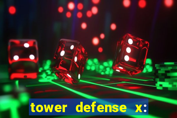 tower defense x: beta codes