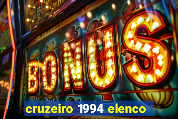 cruzeiro 1994 elenco