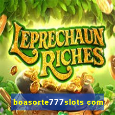 boasorte777slots com