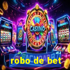 robo de bet