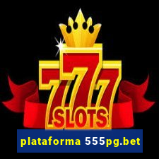 plataforma 555pg.bet