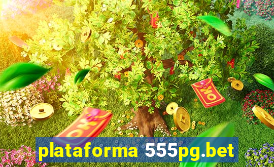 plataforma 555pg.bet