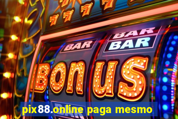 pix88.online paga mesmo