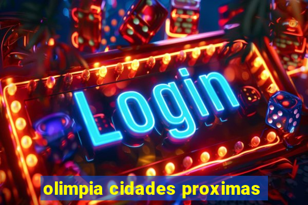 olimpia cidades proximas