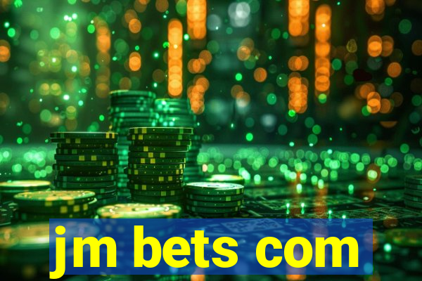 jm bets com