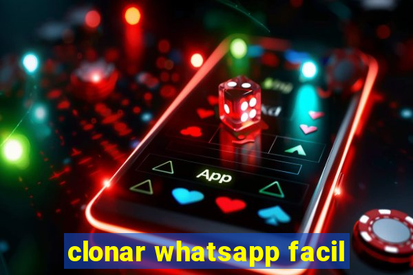 clonar whatsapp facil