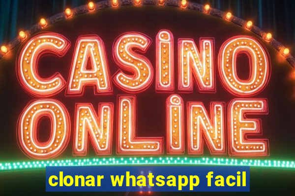 clonar whatsapp facil