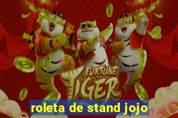 roleta de stand jojo