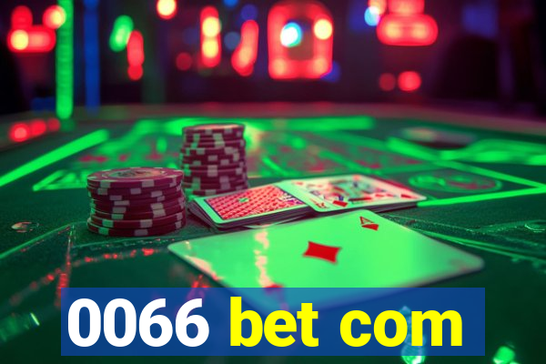 0066 bet com