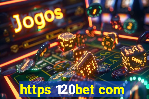 https 120bet com