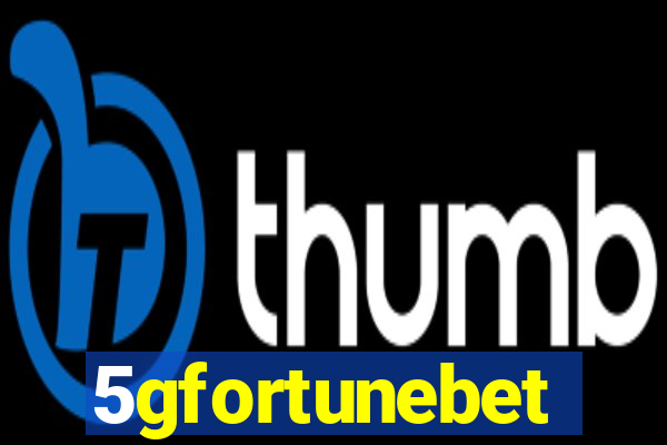 5gfortunebet