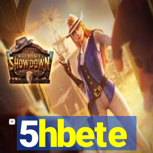 5hbete