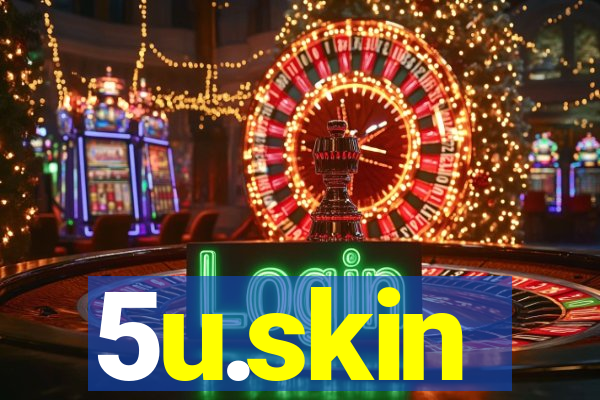 5u.skin