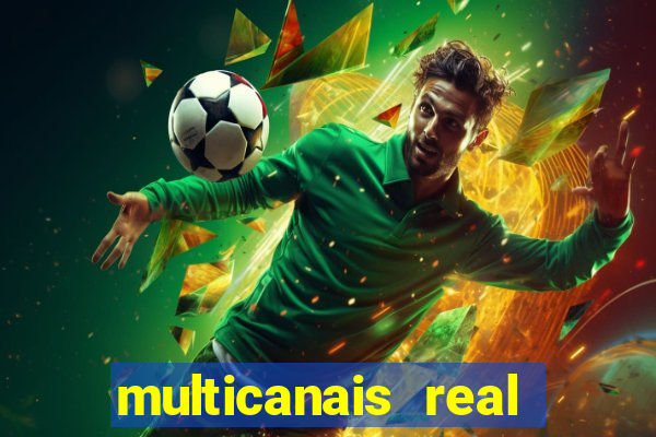 multicanais real madrid ao vivo