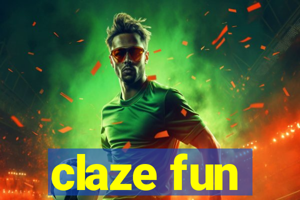 claze fun