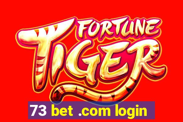 73 bet .com login