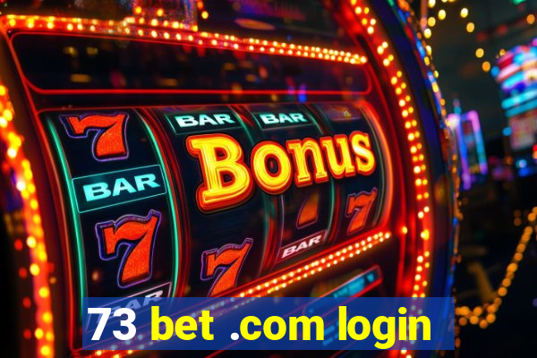 73 bet .com login