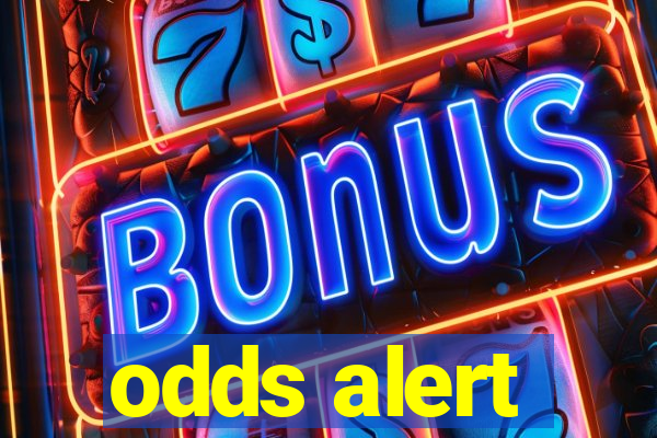 odds alert