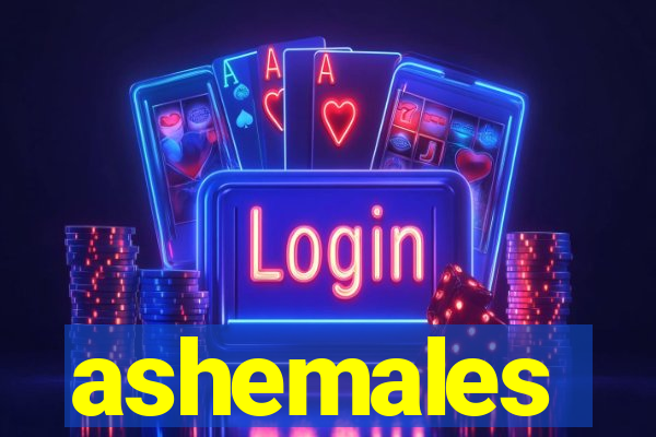 ashemales