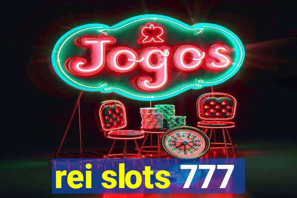 rei slots 777