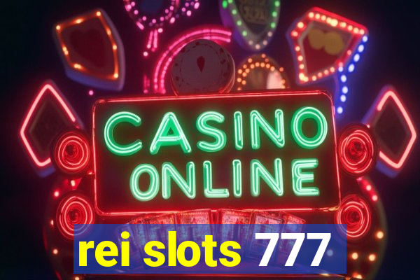 rei slots 777