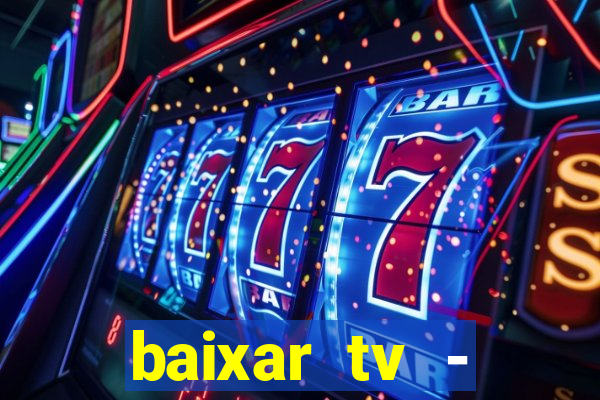 baixar tv - futebol ao vivo