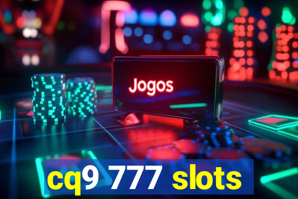 cq9 777 slots