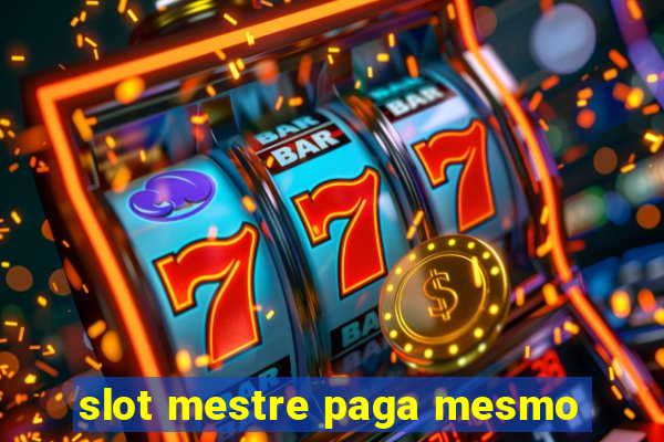 slot mestre paga mesmo