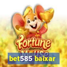 bet585 baixar