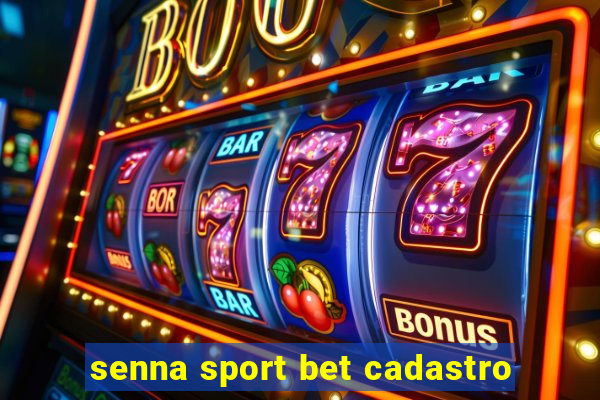 senna sport bet cadastro